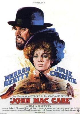 McCabe & Mrs. Miller! Ein Western mit Herz und einem Hauch von Melancholie?